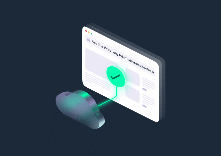 Free Trial Proxy: Why Paid Trial Proxies Are Better